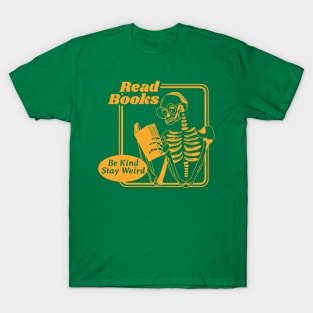 Read Books Be Kind Stay Weird T-Shirt